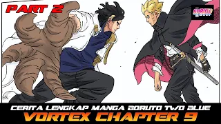 CERITA LENGKAP MANGA BORUTO TWO BLUE VORTEX CHAPTER 9 PART 2