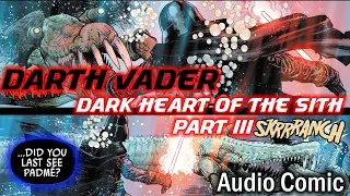 "Darth Vader: Dark Heart of the Sith Part III"  [#3 2020] - Immersive Audio Comic!