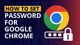 How to Lock Google Chrome with a Password on PC