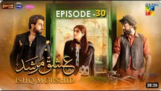 Ishq Murshid - Episode 30 [𝐂𝐂] - Apr 24 - Sponsored By Khurshid Fans, Master Paints & Mothercare