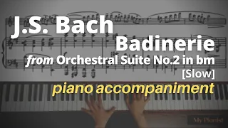 Bach - Badinerie from Orchestral Suite No.2 in b minor: Piano Accompaniment [Slow]