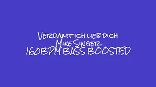 Mike Singer Verdamt ich lieb dich 160BPM Bass Boosted