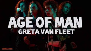 Greta Van Fleet - Age of Man (Lyrics)