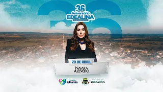 36º Aniversário de Edealina - Show com Naiara Azevedo