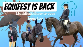 EQUIFEST IS BACK ~ Muddiest show iv ever been too || KATIELEWIS100