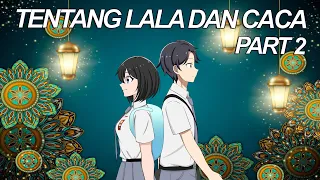 #77 || TENTANG LALA & CACA PART 2 [ PAPASAN PAS BUKA PUASA ] - Animasi Sekolah Kode Keras Cowok