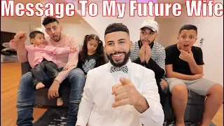 A Message To My Future Wife... *emotional*