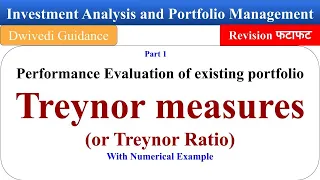 Treynor measure, treynor ratio, Performance Evaluation of existing portfolio, investment analysis