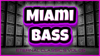 MIAMI BASS - Eternal Classic's Vol. 05 [O Melhor do Funk das Antigas] A.D.E, Dynamix II, Iceman Já!