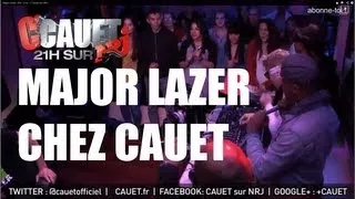 Major Lazer - Mix - Live - C'Cauet sur NRJ