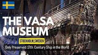 🇸🇪 The Vasa Museum: A MUST - VISIT Attraction in Stockholm. The Incredible Story of Sweden's VASA