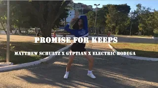 Alice Rodrigues - Promise For Keeps  - Matthew Schultz x Gyptian -Coreografia- Dance