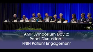 AMP® Symposium Day 2: Panel Discussion - FNIH Patient Engagement