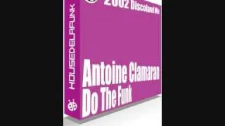 Antoine Clamaran - Do The Funk [House de la Funk Discoland M