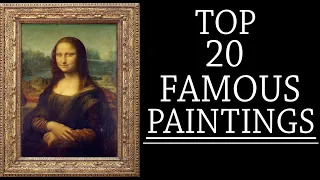 TOP 20 Famous Paintings 4K