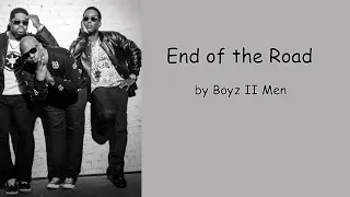 End of the Road by Boyz II Men (Lyrics)