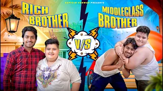 RICH BROTHER vs MIDDLE CLASS BROTHER || Kaptain Kunwar