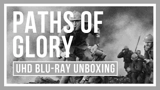 PATHS OF GLORY (Masters of Cinema) Special Edition 4K Ultra-HD Blu-ray Unboxing Video