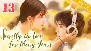 [Eng-Sub] Secretly in Love for Many Years EP13｜Chinese drama｜Zhao Lusi | Chen Zheyuan