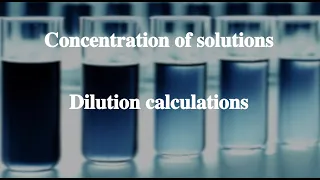 15_7 Dilution calculations丨Concentration of solutions