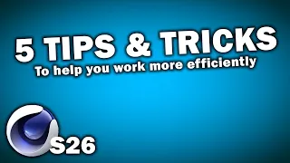 Cinema 4d S26: Tips And Tricks