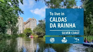Live in CALDAS DA RAINHA Portugal! From traditional Portuguese villages to beautiful beaches nearby