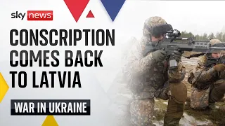 Latvia reintroduces conscription, urges the UK to do the same | Russia - Ukraine war