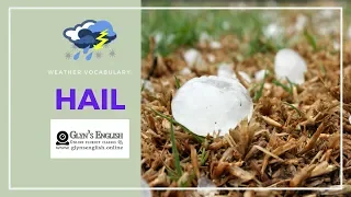 An extra vocabulary video about the weather condition hail