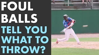 Foul Ball? Pitchers: What Does That Tell You? [Pitch Selection Talk and Examples]