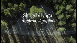 Skogsbilvägar - Åtgärda vändplats