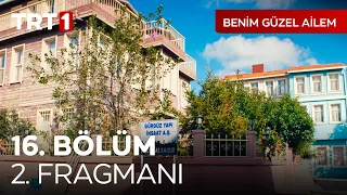 Benim Güzel Ailem 16. Bölüm 2. Fragmanı @BenimGuzelAilemTRT