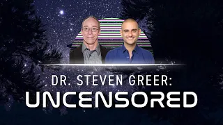 Dr. Steven Greer - UNCENSORED | ET Life, High Technology, and Black Projects | UNIFYD TV