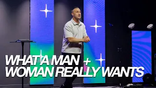 What A Man/Woman Really Wants | Josh Canizaro