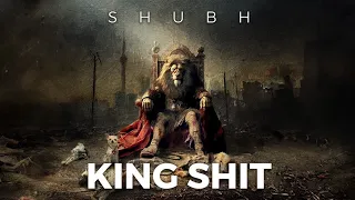 KING | SHIT | SHUBH | SONG | PUNJABI