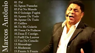 Marcos Antônio -  As 20 mais ouvidas de 2022 : Pai, Águas Passadas, Fui No Mundo...Top musica gospel
