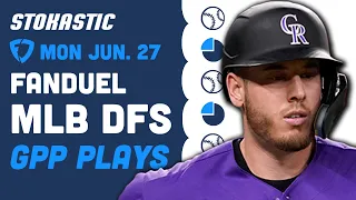 FanDuel MLB Picks Today 6/27 | Low-Owned Plays & Sneaky GPP Stacks Friday