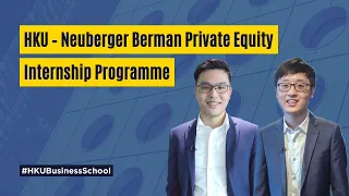Student Enrichment │ HKU – Neuberger Berman Private Equity Internship Programme
