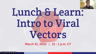 Lunch & Learn: Intro to Viral Vectors