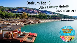 Bodrum Top 10 Ultra Luxury Hotels 2022 (Part 2) !
