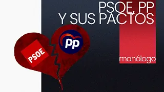 #EnLaFrontera590 - Monólogo - PSOE, PP y sus pactos