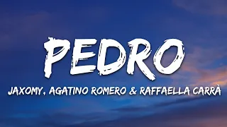 Jaxomy, Agatino Romero, Raffaella Carrà - PEDRO (Lyrics)