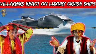 Villagers React On Luxurious Cruise Ships ! Tribal People React On Luxurious Cruise Ships