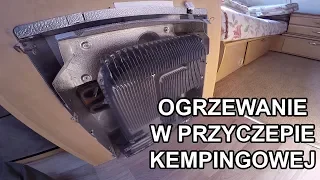 Przyczepa kempingowa - Ogrzewanie - Kapitan Przyczepa (#003)