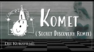 KOMET (SECRET DISCOVERY REMIX) I LACRIMOSA (Die Kurzfilme)