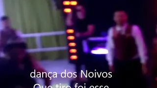 Dança dos noivos que Tiro foi esse