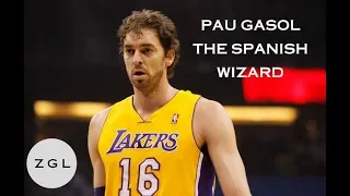 Pau Gasol Mix - The Spanish Wizard
