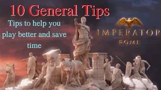 10 Basic and Advanced Time Saving Tips! Imperator Rome