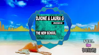 New Style (The New School) - DjIone & Laura G Remix