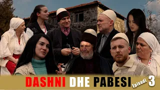 Dashni dhe Pabesi - Episodi 3 (Tregime të vjetra)