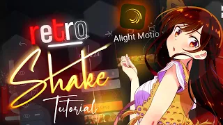 Retro Shake Tutorial : Alight Motion | @rztrcstyle tutorial : xorxz